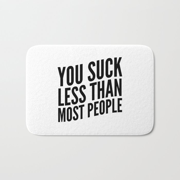 you-suck-less-than-most-people250723-bath-mats.jpg