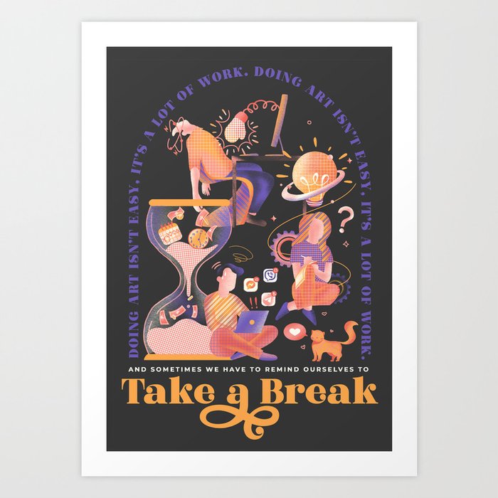Take a Break Art Print Art Print