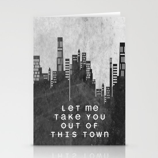Let Me Take You Out Of This Town Stationery Cards