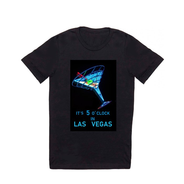 It's 5 o' Clock in Las Vegas T Shirt