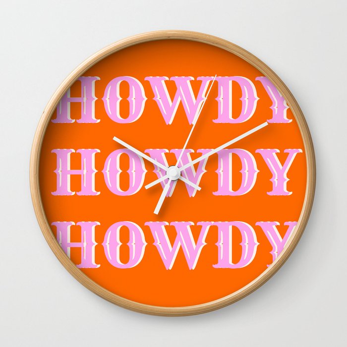 Howdy Howdy Howdy Wall Clock
