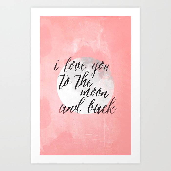 i love you to the moon and back Art Print