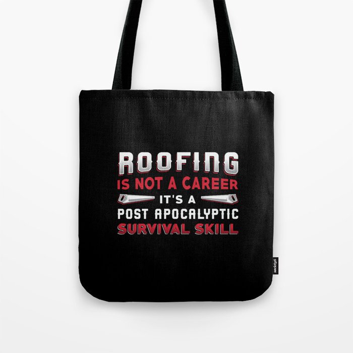 Roofer Roofing Is Not A Career Roof Dad Roofers Tote Bag