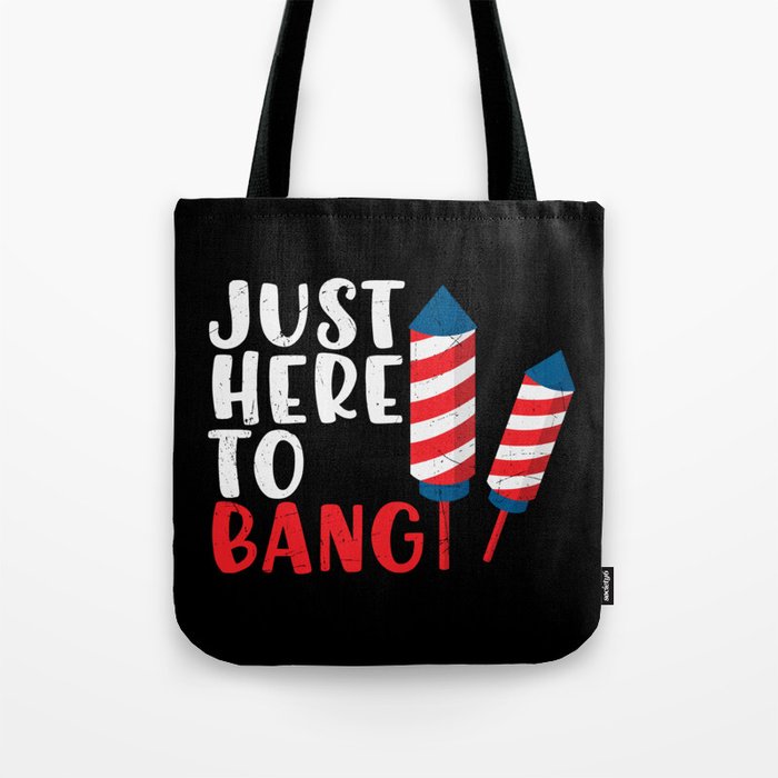 Just Here To Bang Funny Tote Bag
