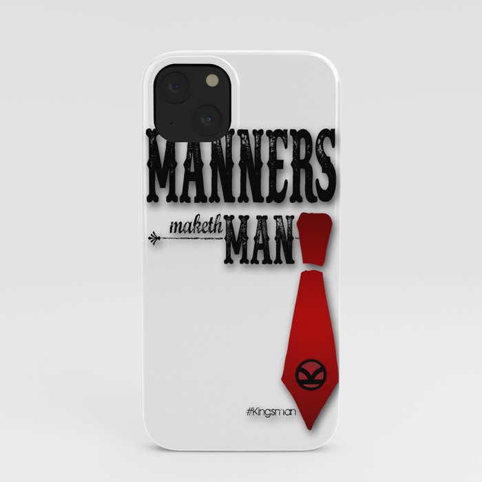 Manners Maketh Man iPhone Case