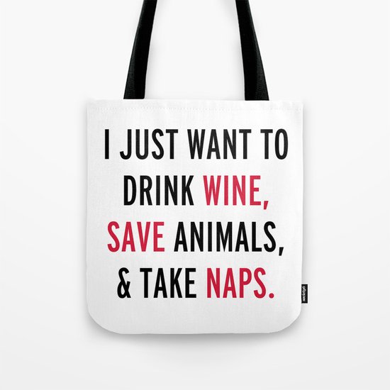 Drink Wine & Save Animals Funny Quote Tote Bag
