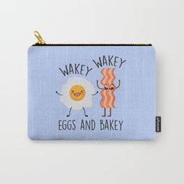 Wakey Wakey Eggs And Bakey, Funny, Saying Carry-All Pouch