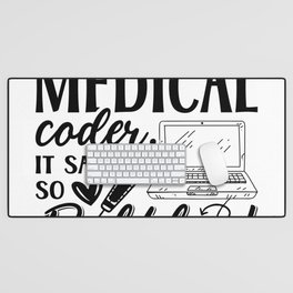 I'm A Great Medical Coder ICD Programmer Coding Desk Mat