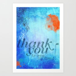 Thank you for being my friend! Art Print