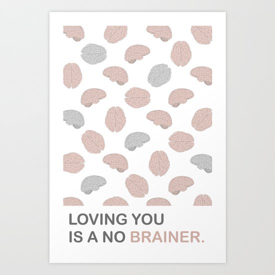 No brainer Art Print