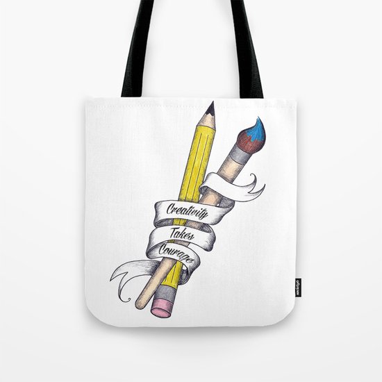 Creativity Takes Courage Tote Bag