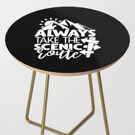 Always Take The Scenic Route Hiking Adventure Campers Side Table