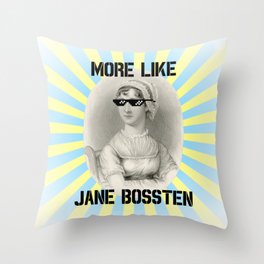 More Like Jane BOSSTEN Throw Pillow