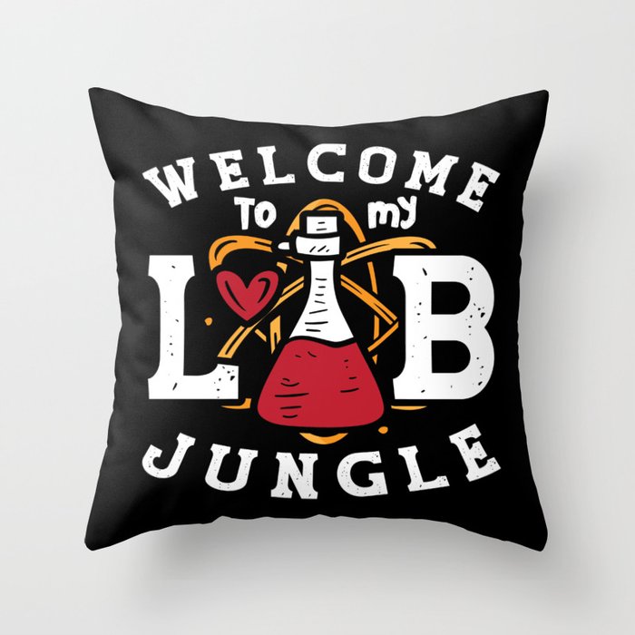 Welcome To My Lab Jungle Laboratory Technician Throw Pillow