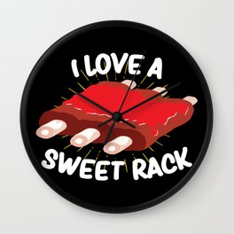 I love a sweet rack - Funny BBQ Grill Master Gift Wall Clock