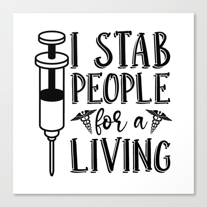 I Stab People Dialysis Technician Nephrology Tech Canvas Print