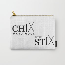 Chicks with Sticks Carry-All Pouch