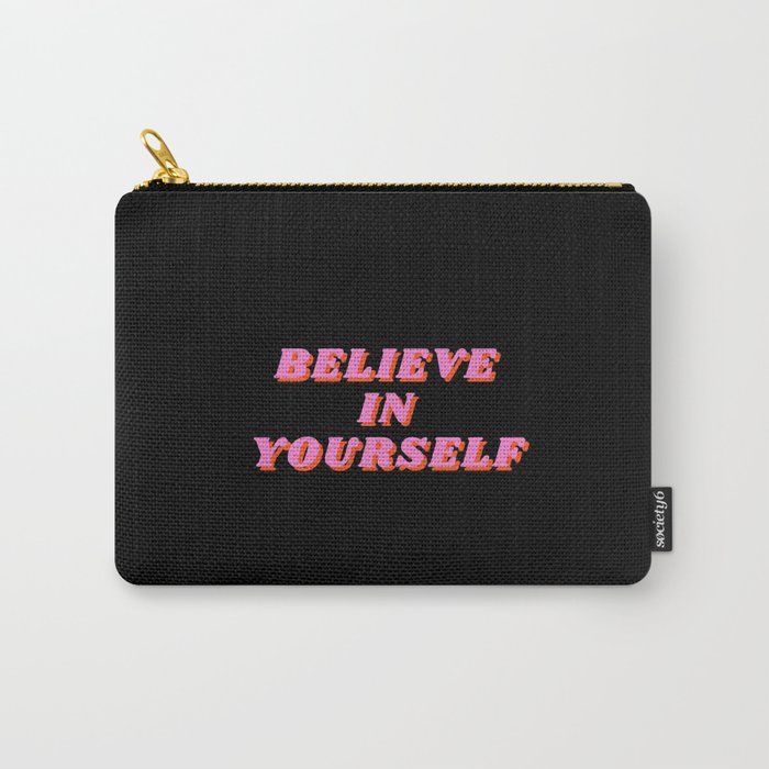 Believe in Yourself, Inspirational, Motivational, Empowerment, Mindset, Pink Carry-All Pouch