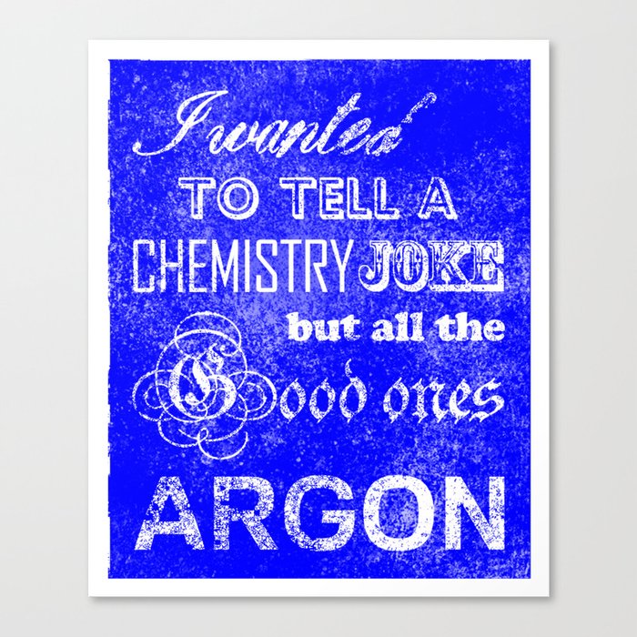 Chemistry Joke Canvas Print