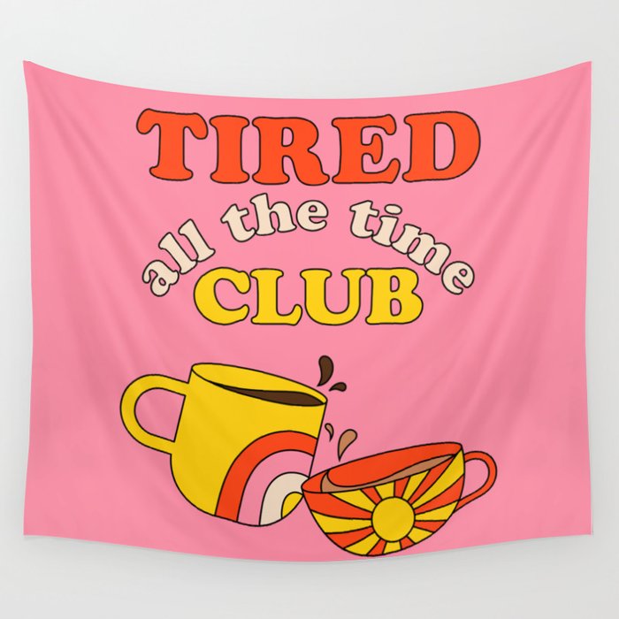 Tired Club - Pink Wall Tapestry