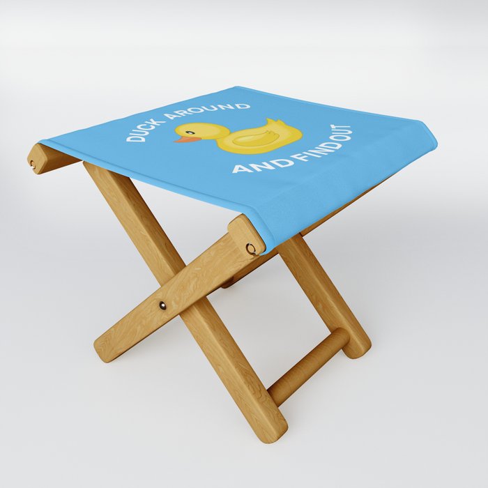 Duck Around And Find Out On Blue Folding Stool