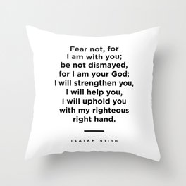 Isaiah 41 10 - Bible Verses 1 - Christian - Faith Based - Inspirational - Spiritual, Religious Throw Pillow