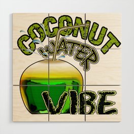 Coconut Water Vibe Wood Wall Art