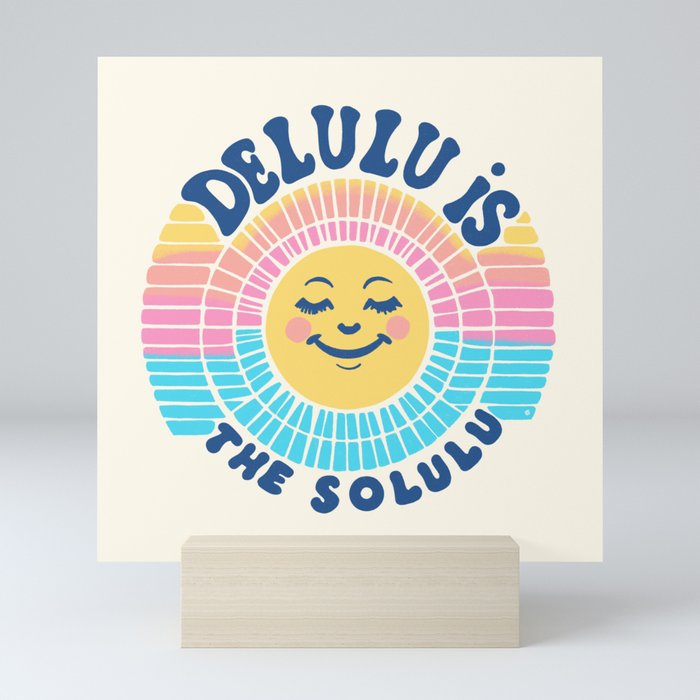 Delulu is the Solulu Mini Art Print
