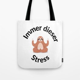 Always This Stress Funny Sloth Tote Bag