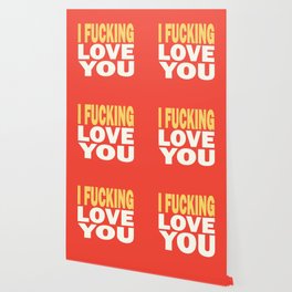 I fucking love you - Sweet Valentine Wallpaper