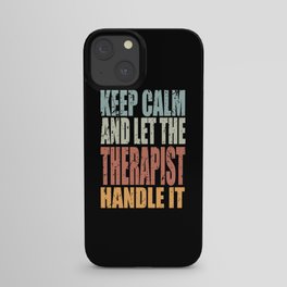 Keep Calm Therapist Spruch Therapist Gift iPhone Case