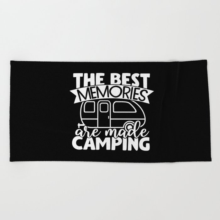 The Best Memories Are Made Camping Funny Saying Beach Towel