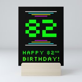 [ Thumbnail: 82nd Birthday - Nerdy Geeky Pixelated 8-Bit Computing Graphics Inspired Look Mini Art Print ]