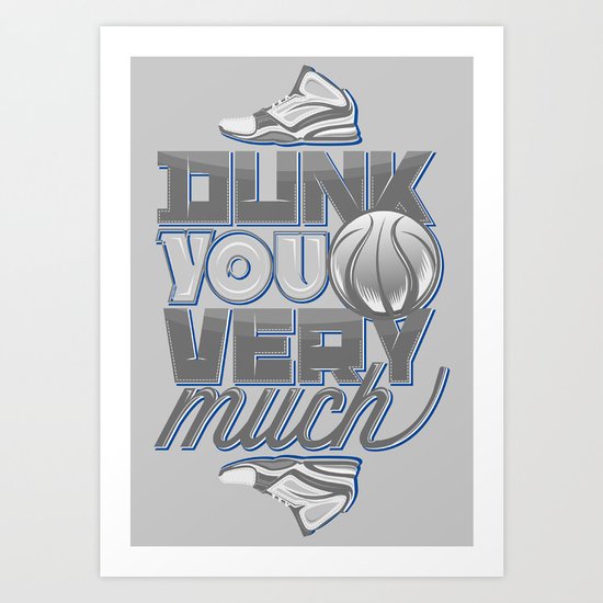 Dunk you very much Art Print