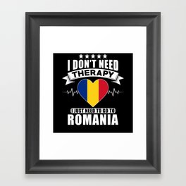 Romania I do not need Therapy Framed Art Print