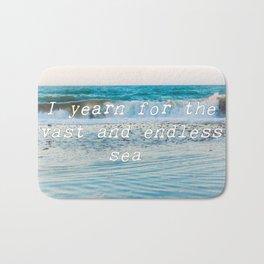 I Yearn For The Sea Bath Mat | Nautical, Coastal, Seaquote, Nauticalquote, Ocean, Waves, Blue, Newengland, Photo, Calmingquote 