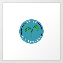 Trust the Process Art Print | Digital, Graphicdesign 