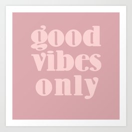 good vibes only XII Art Print