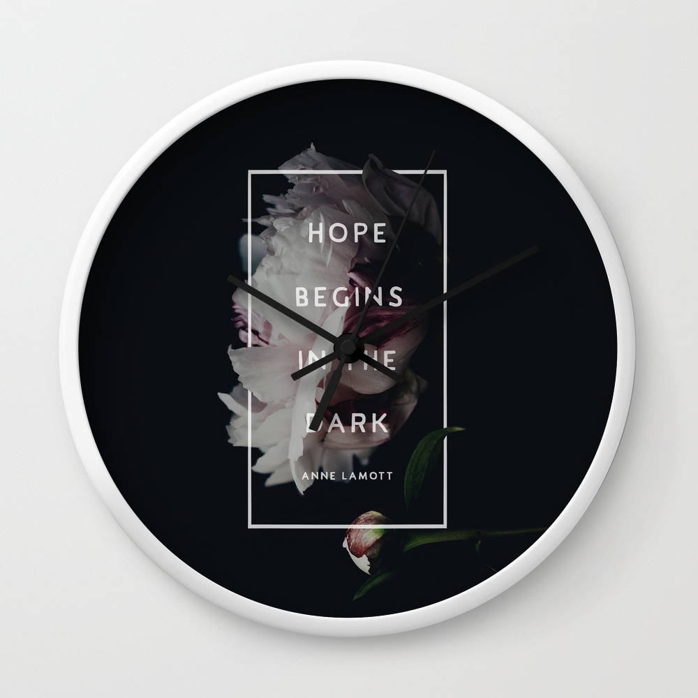 Hope Begins In The Dark Anne Lamott Wall Clock By The Practice Co Society6