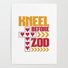Kneel before Zod Poster