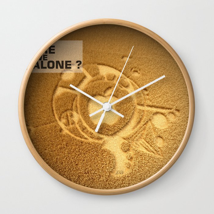Are we alone ? Wall Clock