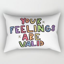 Your Feelings Are Valid Rectangular Pillow