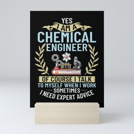 Chemical Engineer Chemistry Engineering Science Mini Art Print