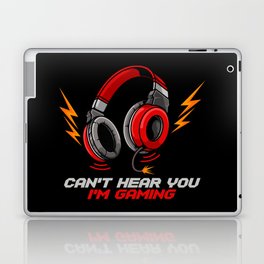 Can't Hear You I'm Gaming - Video Gamer Headset Laptop & iPad Skin