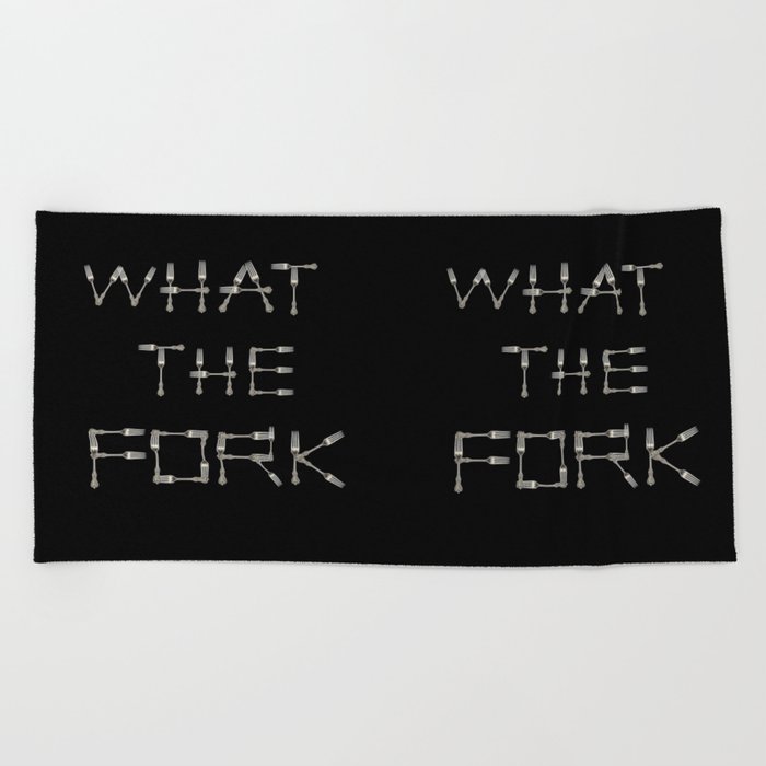 WHAT THE FORK design using fork images to create letters black background Beach Towel