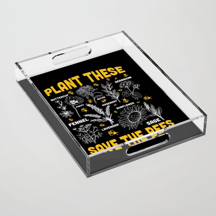 Plant These Save The Bees Acrylic Tray