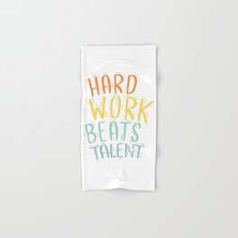 Inspirational motivational quotes Hard work beats talent typography  Hand & Bath Towel