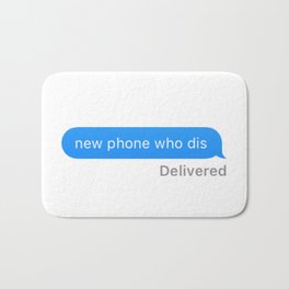 New phone who dis Bath Mat | Typography, Imsg, Modern, Phone, Funny, Ironic, Print, Popart, Graphicdesign, Lol 