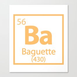 Baguette Element- Food Periodic Table Canvas Print