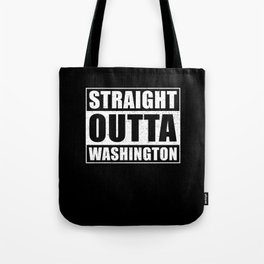 Straight Outta Washington Tote Bag
